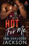 Book cover of Hot for Me