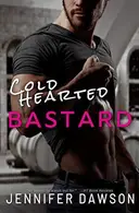 Book cover of Cold Hearted Bastard