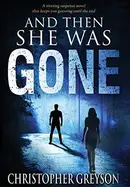 Book cover of And Then She Was Gone