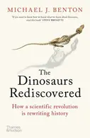 Book cover of Dinosaurs Rediscovered The Scientific Revolution in Paleontology