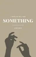 Book cover of I Have to Tell You Something