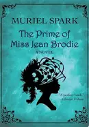 Book cover of The Prime of Miss Jean Brodie