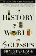 Book cover of A History of the World in 6 Glasses