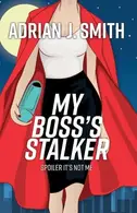 Book cover of My Boss's Stalker