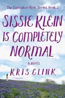 Book cover of Sissie Klein Is Completely Normal