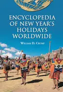 Book cover of Encyclopedia of New Year's Holidays Worldwide