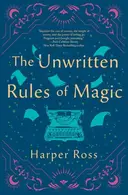 Book cover of The Unwritten Rules of Magic