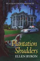 Book cover of Plantation Shudders A Cajun Country Mystery