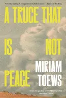 Book cover of A Truce That Is Not Peace