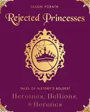 Book cover of Rejected princesses