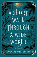 Book cover of A Short Walk Through a Wide World
