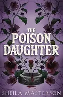 Book cover of The Poison Daughter