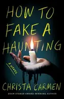 Book cover of How to Fake a Haunting
