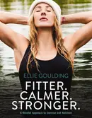 Book cover of Fitter. Calmer. Stronger A Mindful Approach to Exercise and Nutrition