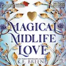 Book cover of Magical Midlife Love [Dramatized Adaptation]