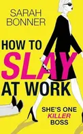 Book cover of How to Slay at Work