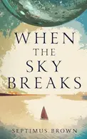 Book cover of When the Sky Breaks