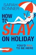Book cover of How to Slay on Holiday