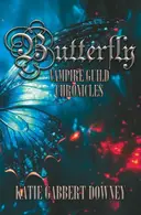 Book cover of Butterfly - Vampire Guild Chronicles