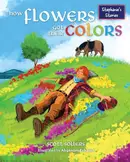 Book cover of How Flowers Got Their Colors