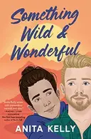 Book cover of Something Wild and Wonderful