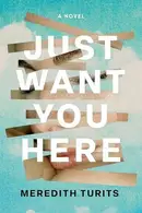 Book cover of Just Want You Here