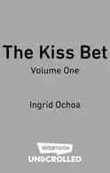 Book cover of The Kiss Bet, Vol. 1 A WEBTOON Unscrolled Graphic Novel