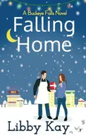 Book cover of Falling Home A Buckeye Falls Novel