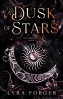 Book cover of A Dusk Of Stars: The Chronicles Book 1