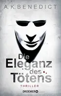 Book cover of Die Eleganz des Tötens Thriller