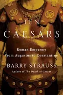Book cover of Ten Caesars Roman Emperors from Augustus to Constantine