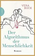 Book cover of Der Algorithmus der Menschlichkeit Roman