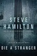 Book cover of Die a Stranger An Alex McKnight Novel