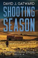 Book cover of Shooting Season A DCI Harry Grimm Novel