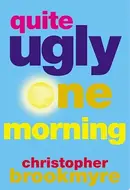 Book cover of Quite Ugly One Morning