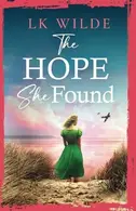Book cover of The Hope She Found An Unforgettable Family Saga of Hope and Resilience During World War Two