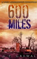 Book cover of 600 Miles A Post-Apocalyptic Adventure