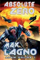 Book cover of Absolute Zero (Adam Online 1) LitRPG Series