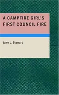 Book cover of A Campfire Girl's First Council Fire