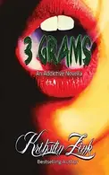 Book cover of 3 Grams An Addictive Novella