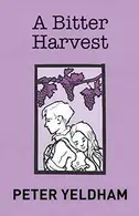 Book cover of A bitter harvest