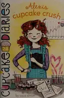 Book cover of Alexis, cupcake crush