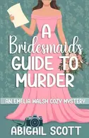 Book cover of A Bridesmaid’s Guide to Murder