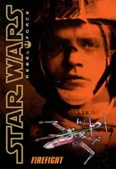 Book cover of Star Wars - Rebel Force - Firefight