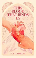 Book cover of This Blood that Binds Us