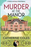 Book cover of Murder at the Manor A Tommy & Evelyn Christie Mystery