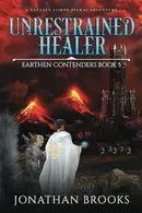 Book cover of Unrestrained Healer: A Fantasy LitRPG Isekai Adventure