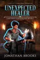 Book cover of Unexpected Healer : a Fantasy LitRPG Isekai Adventure