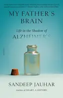 Book cover of My Father's Brain Life in the Shadow of Alzheimer's