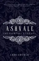 Book cover of Ashvale The Vampire's Thrall